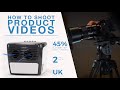 How To Shoot A Product Video - 3 Tips For Filming