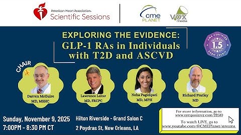 2025 AHA Scientific Sessions - Exploring the Evidence: GLP-1 RAs in Individuals with T2D and ASCVD