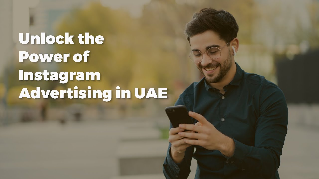 Unlock the Power of Instagram Advertising in UAE