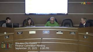 Wausau Finance Committee Budget Session #1 - 9/29/25