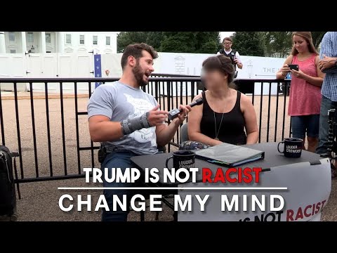 Trump Is Not Racist: Change My Mind | Louder With Crowder