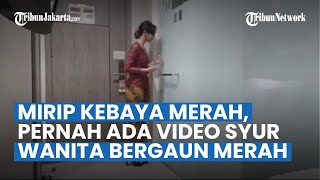 Sebelum Kebaya Merah Viral. Tahun Lalu Ada Wanita Gaun Merah di Bogor yang Video Syurnya Juga Heboh