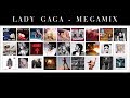 Lady Gaga - Megamix (2017)