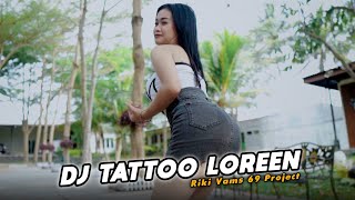 Style Gedruk Dj Tattoo Loreen Remix Tiktok Terbaru 2023 Riki Vams 69 project