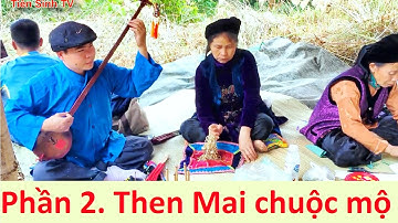 .P.2 Then Mai làm lễ Chuộc binh mã trên đồi; then lang son | Tiên Sinh 2