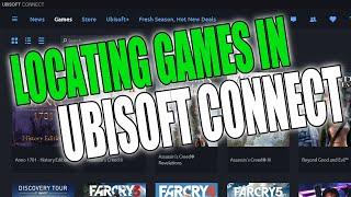 How To Locate A Game In Ubisoft Connect On PC Tutorial screenshot 4