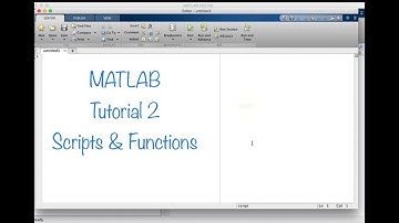 MATLAB Tutorial 2 - Scripts & Functions