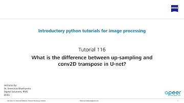Tutorial 116 - The difference between upsampling2D and conv2Dtranspose layers in deep learning