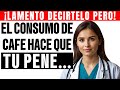 El cafe en la vejez hace que tu pene...