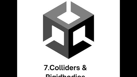 [BASIC UNITY 3D CODE]-7. Colliders & Rigidbodies-Xử lý va chạm