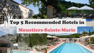 Top 5 Recommended Hotels In Moustiers-Sainte-Marie Best Hotels In Moustiers-Sainte-Marie