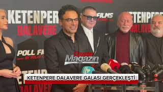 Ketenpere Dalavere Filminin Galası Gerçekleşti