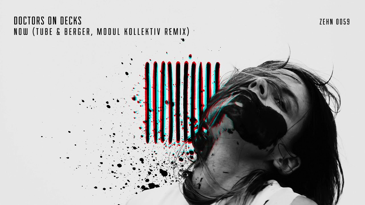 Doctors on Decks - Now (Tube & Berger, Modul Kollektiv Remix)