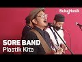 Sore Band - Plastik Kita (With Lyrics) | BukaMusik