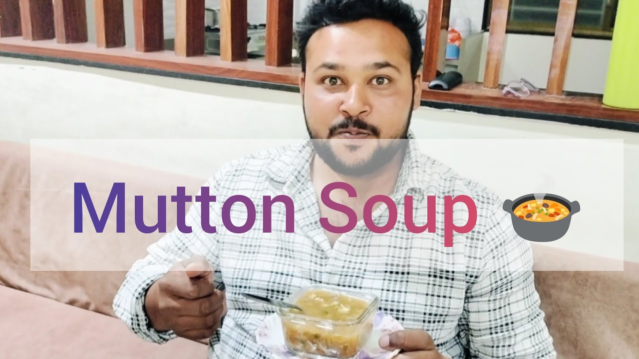 Thanda thanda weather e gorom gorom Mutton Soup🍲🍲/Mini vlog