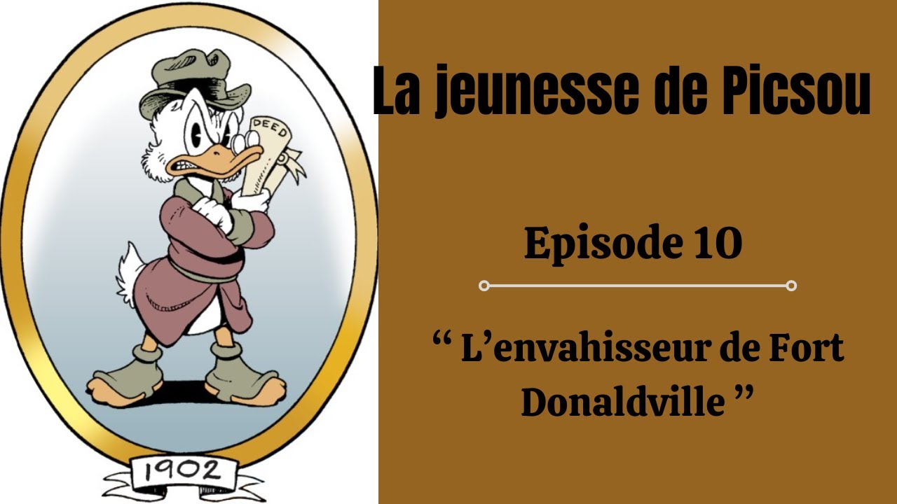 La Jeunesse de Picsou - Episode 10 - L'Envahisseur de Fort Donaldville