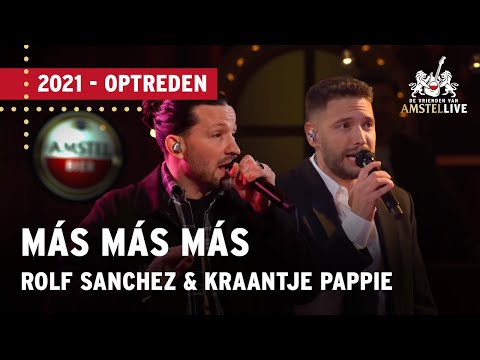 Rolf Sanchez ft. Kraantje Pappie - Más Más Más | Vrienden van Amstel LIVE 2021