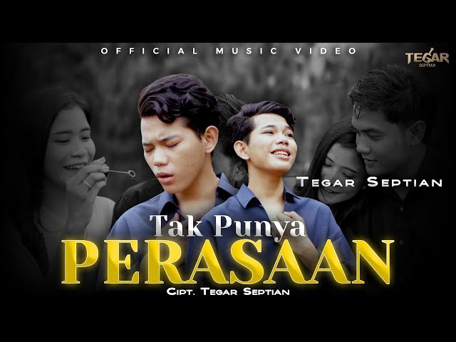 Tegar Septian - Tak Punya Perasaan (Official Music Video) class=