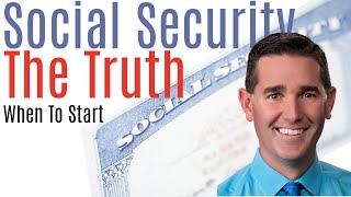 The Shocking Truth About When To Start Social Security