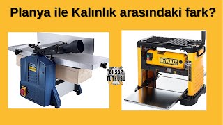 Planya Makinası ile Kalınlık Makinası Arasında ne fark var? Tek başlarına kullanılsa ne olur?