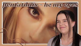 Pentatonix - &#39;Be My Eyes&#39; Official Video Reaction | Carmen Reacts