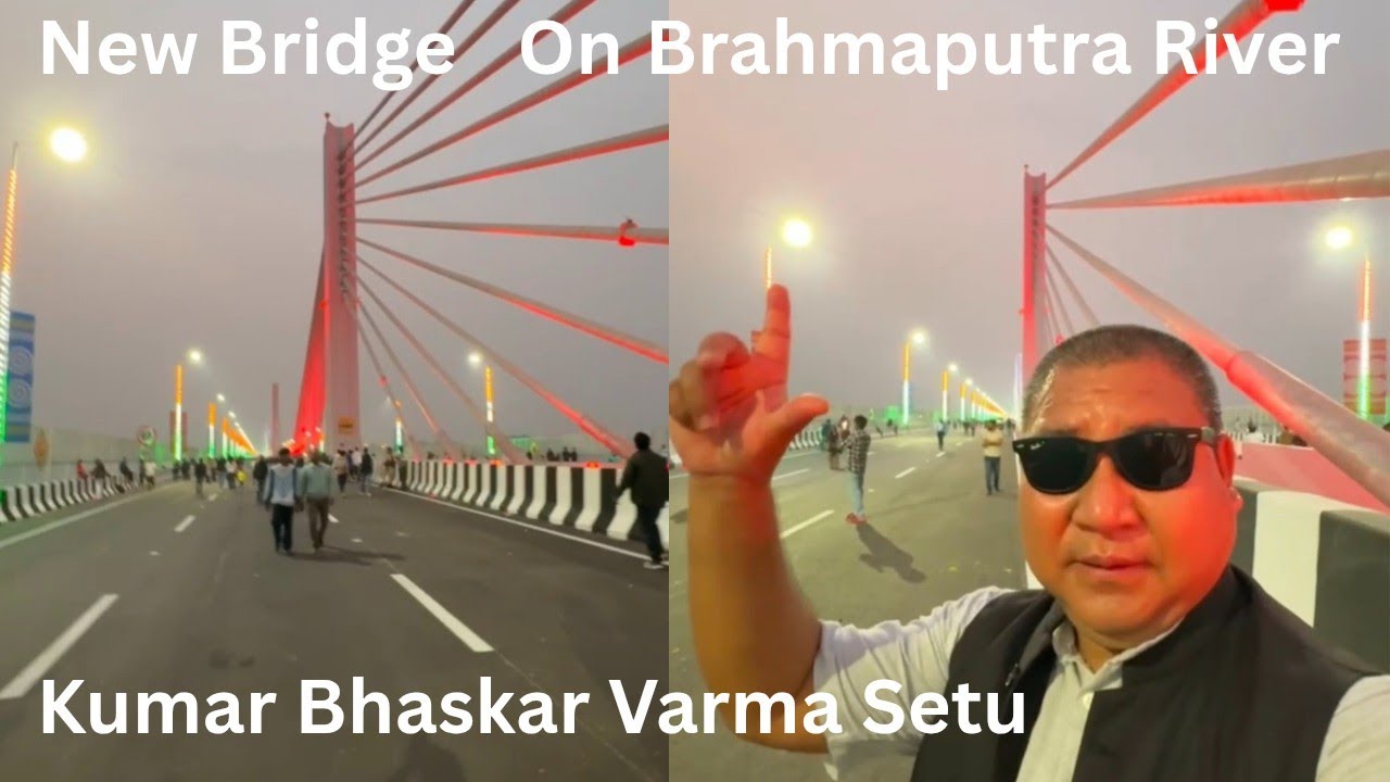 New Bridge over Brahmaputra River || Kumar Bhaskar Varma Setu Gauhati Assam 