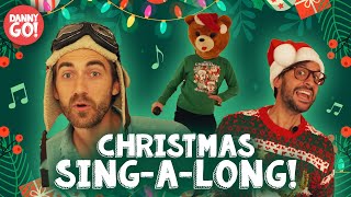 The Christmas Singalong 🎄| Danny Go, Pap Pap, \& Bearhead | Danny Go! Songs For Kids