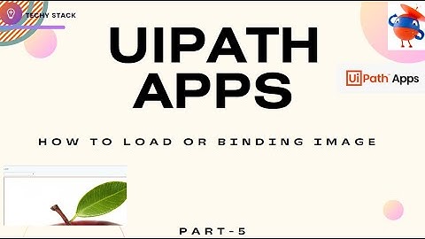 How to load image into uipath apps | 2024 | Uipath Apps