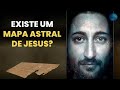 EXISTE UM MAPA ASTRAL DE JESUS CRISTO?