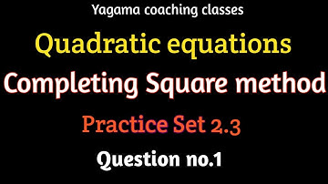 Completing Square method। Quadratic Equations Class10th Practice Set 2.3 Que no.1