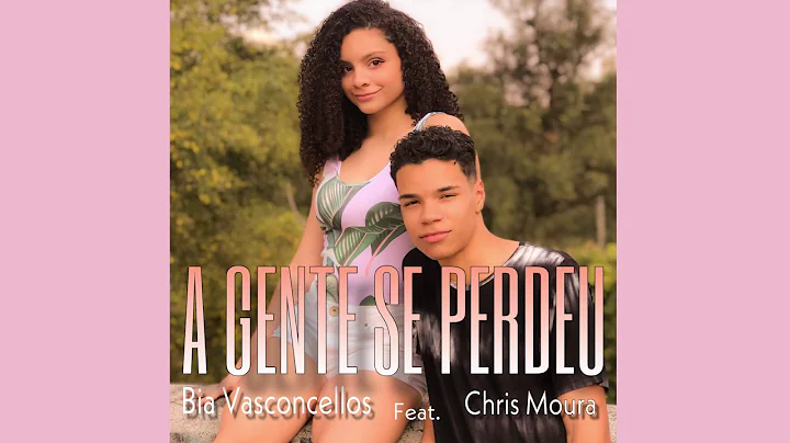 A gente se perdeu Bia -  Vasconcellos & Chris Mour...
