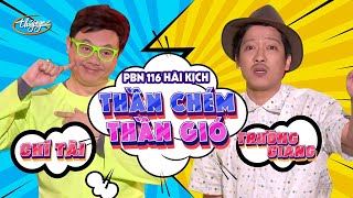 Hài kịch Thần Chém, Thần Gió - Chí Tài ft. Trường Giang