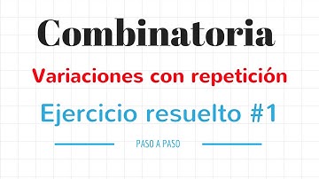 Variaciones con repetición | Combinatoria