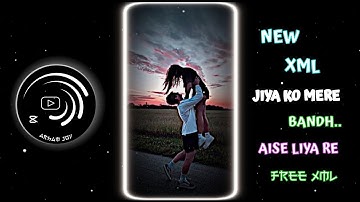 APNA BANA LE 🥺 PIYA TREND XML ✨ VIRAL SONG !! XML FILE #xml_file #alightmotion