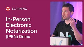 In-Person Electronic Notarization (IPEN) Demo