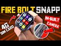 Best 4g Android Smartwatch With Sim Card And Camera *Fire-Bolt Snapp*