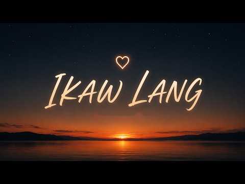 Ikaw Lang – Original Filipino Love Song
