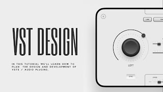 VST UI Design: Designing Virtual Instruments & Audio Plugins