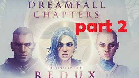 Dreamfall Chapters | Book 5: Redux [Part 2] Hospital Puzzle (UNITY 5) WALKTHROUGH [60FPS