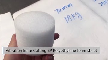 Vibrating knife machine Cutting  EP Polyethylene Foam PU, EVA, XPE, PVC, PP,