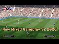 New Mixed Gameplay V2 2026 + Instalation - PES 2021 &amp; Football Life 2026