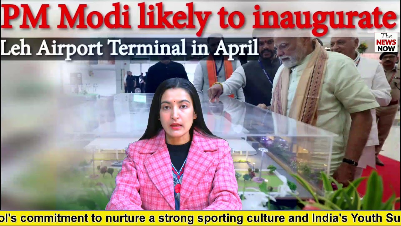 PM Modi likely to inaugurate Leh Airport Terminal in April