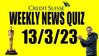 Weekly News Quiz 20th March 2023