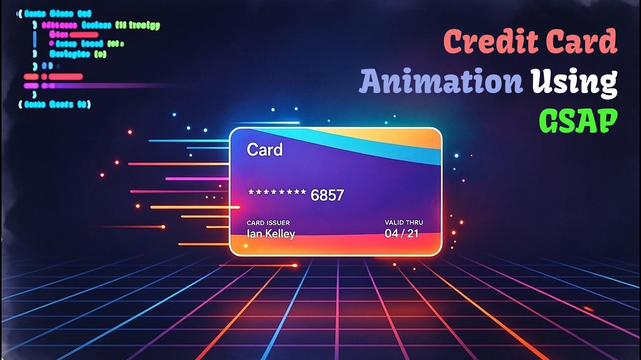 Build a Credit Card Animation with GSAP (Tutorial) - YouTube