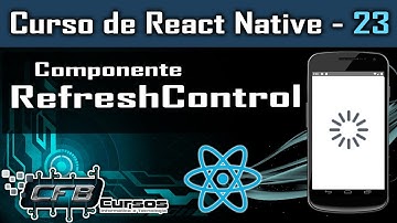 Componente RefreshControl em React Native - Curso de React Native - Aula 23