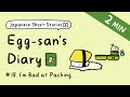 Japanese Short Stories for Beginner: Egg-san's Diary | Ep.18: I'm Bad at Packing thumbnail