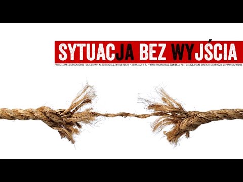 Sytuacja bez wyjścia - Daję Słowo 29 V 2016