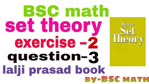 set theory exercise 2 question 3 full solution from lalji prasad book #bscmath #bscmath_challange