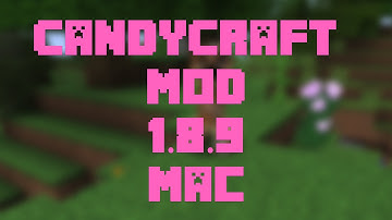 How to Install the CandyCraft Mod for Minecraft 1.8.9 [Mac]