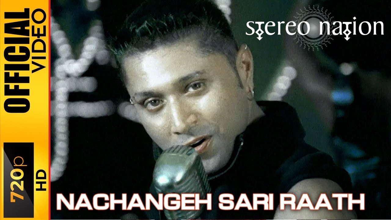 NACHANGEH SARI RAAT   STEREO NATION   OFFICIAL VIDEO